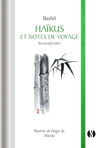 Haikus et Notes de Voyage - Nozarashi kikô: Nozarashi kiko