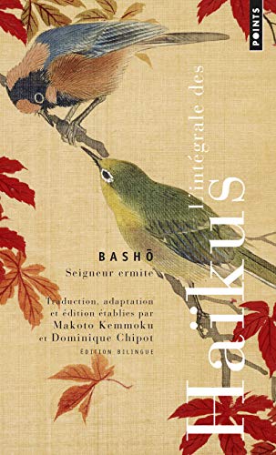 L'Intégrale des haikus: Édition bilingue
