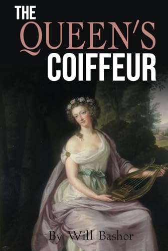 THE QUEEN'S COIFFEUR: The Novel von Independently published
