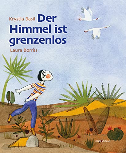 Der Himmel ist grenzenlos: Bilderbuch von MINEDITION