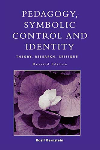 Pedagogy, Symbolic Control, and Identity: Theory, Research, Critique (Critical Perspectives)