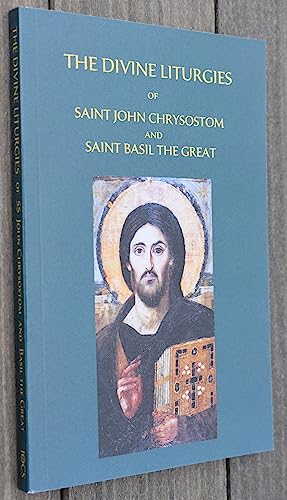 The Divine Liturgies of Saint John Chrysostom and Saint Basil the Great
