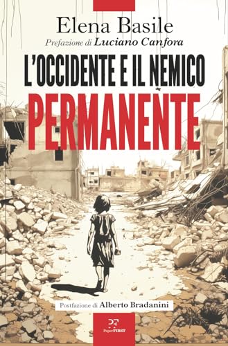 L'Occidente e il nemico permanente von PaperFIRST