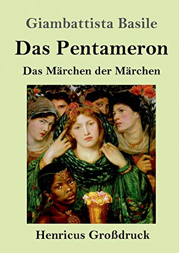 Das Pentameron (Großdruck): Das Märchen der Märchen