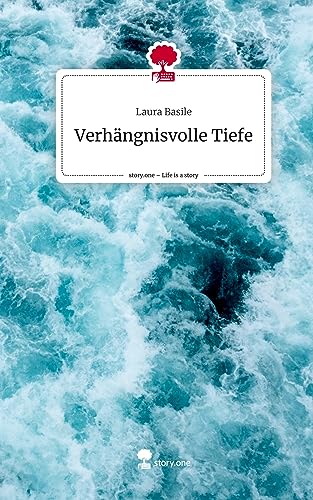 Verhängnisvolle Tiefe. Life is a Story - story.one von story.one publishing