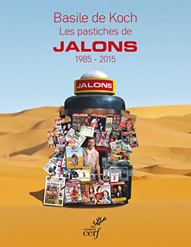 Les pastiches de Jalons, 1985-2015. von CERF EDITIONS