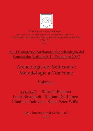 Archeologia del sottosuolo: Metodologie a confronto (part i) (BAR International, Band 1611) von British Archaeological Reports Oxford Ltd