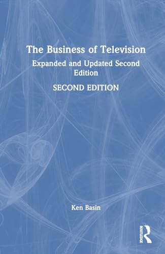 The Business of Television: Updated and Expanded Second Edition von Routledge
