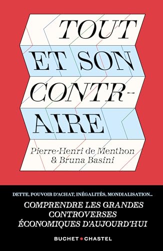 Tout et son contraire: La folle histoire de la pensée économie contemporaine von BUCHET CHASTEL