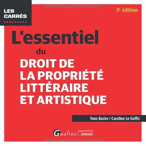 L'essentiel du droit de la propriété littéraire et artistique von GUALINO