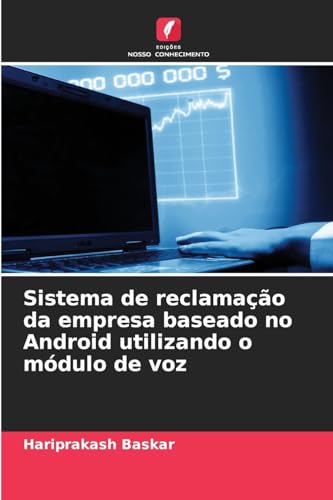 Sistema de reclamação da empresa baseado no Android utilizando o módulo de voz von Edições Nosso Conhecimento