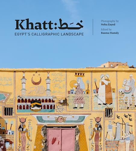 Khatt: Egypt's Calligraphic Landscape