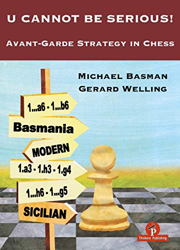 U Cannot Be Serious!: Avant-Garde Strategy in Chess von The House of Staunton