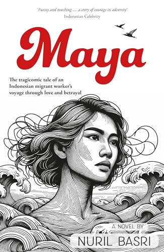 Maya: The tragicomic tale of an Indonesian migrant worker’s voyage through love and betrayal