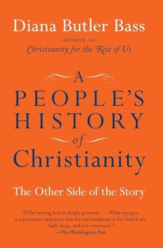 A People's History of Christianity: The Other Side of the Story A People's History of Christianity: The Other Side of the Story