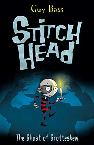 The Ghost of Grotteskew: 3 (Stitch Head (3)) von Stripes Publishing