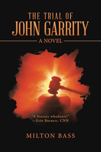 The Trial of John Garrity: A Novel von Archway Publishing