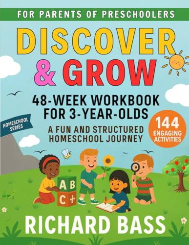 Discover & Grow 48 Week Workbook for 3 Year Olds: A Fun and Structured Homeschool Journey (Homeschool Series, Band 1) von RBG Publishing