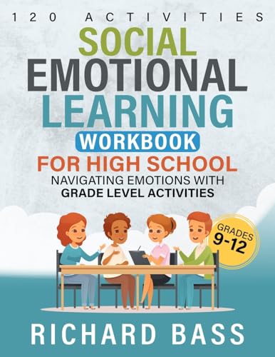Social Emotional Learning Workbook for High School: Navigating Emotions with Grade Level Activities (Inclusive Teaching, Band 5) von RBG Publishing