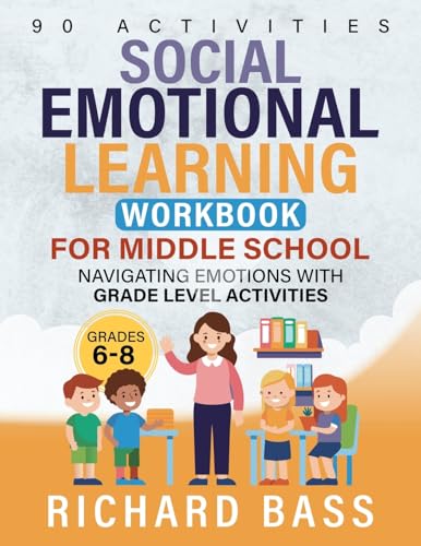 Social Emotional Learning Workbook for Middle School: Navigating Emotions with Grade Level Activities (Inclusive Teaching, Band 4) von RBG Publishing