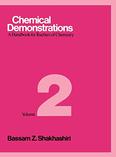 Chemical Demonstrations: A Handbook for Teachers of Chemistry (Chemical Demonstrations). Vol. 2: A Handbook for Teachers of Chemistry Volume 2 von University of Wisconsin Press