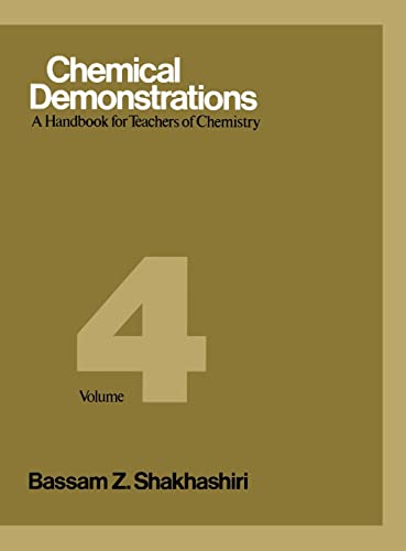 Chemical Demonstrations: A Handbook for Teachers of Chemistry (Chemical Demonstrations). Vol. 4: A Handbook for Teachers of Chemistry Volume 4 von University of Wisconsin Press