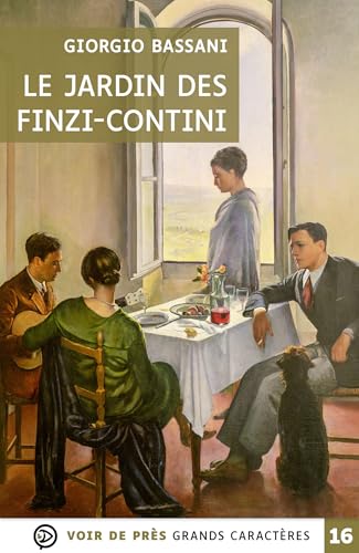 LE JARDIN DES FINZI-CONTINI: Grands caractères, édition accessible pour les malvoyants LE JARDIN DES FINZI-CONTINI: Grands caractères, édition accessible pour les malvoyants von VOIR DE PRES