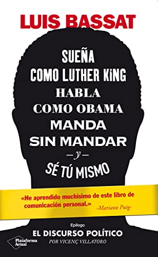 Sueña como Luther King, habla como Obama, manda sin mandar y sé tú mismo von Plataforma Actual