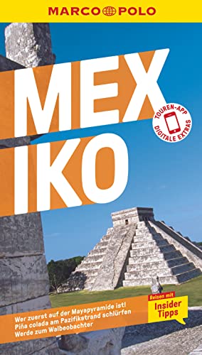 MARCO POLO Reiseführer Mexiko: Reisen mit Insider-Tipps. Inkl. kostenloser Touren-App von Mairdumont