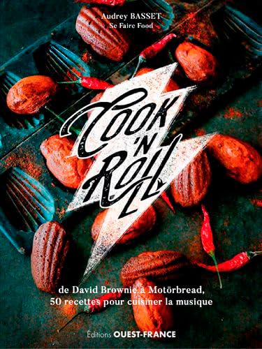 Cook'n Roll: De David Brownie à Motörbread, 50 recettes pour cuisiner la musique von OUEST FRANCE