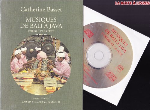 Musiques de Bali à Java : l'ordre et la fête (CD audio inclus) von Actes Sud