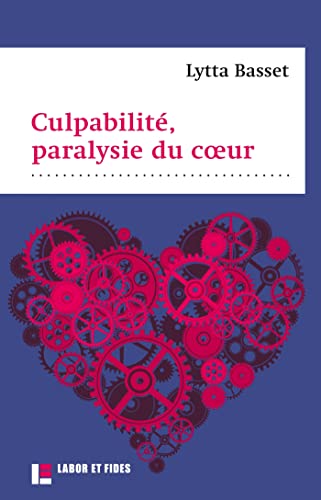 Culpabilité, paralysie du coeur: la guérison du paralysé: Luc 5, 17-26: Sentiment, ambivalence et dépassement de la culpabilité von TASCHEN