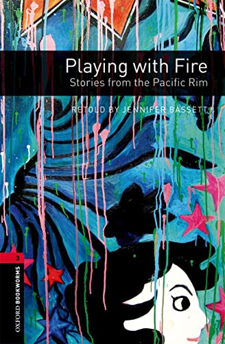 Oxford Bookworms 3. Playing with Fire. Stories from the Pacific Rim MP3 Pack von Oxford University Press