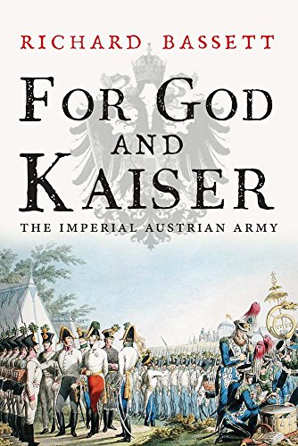 For God and Kaiser: The Imperial Austrian Army, 1619-1918