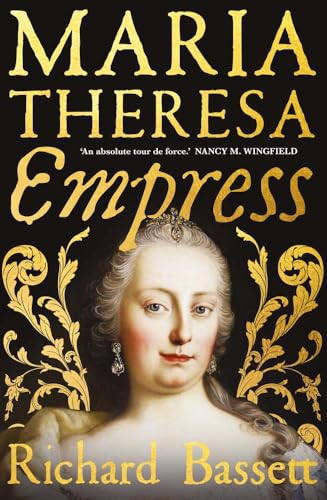 Maria Theresa: Empress: The Making of the Austrian Enlightenment von Yale University Press