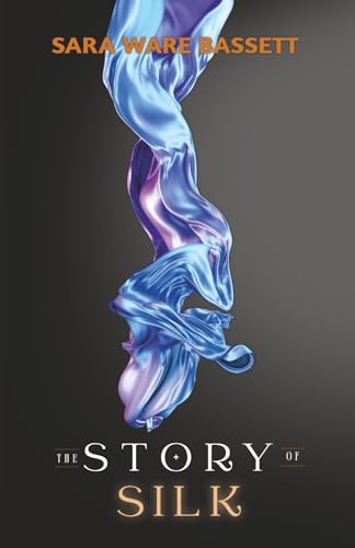 The Story of Silk von Living Book Press