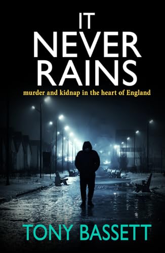 IT NEVER RAINS: murder and kidnap in the heart of England (Detectives Roy and Roscoe crime fiction series, Band 6) von The Book Folks