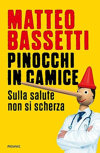 Pinocchi in camice. Sulla salute non si scherza (Saggi PM) von Piemme
