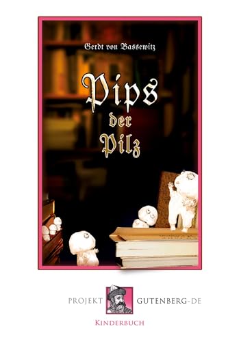 Pips der Pilz Pips der Pilz
