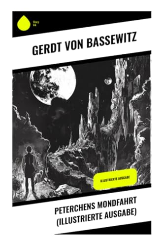 Peterchens Mondfahrt (Illustrierte Ausgabe): Illustrierte Ausgabe von Sharp Ink