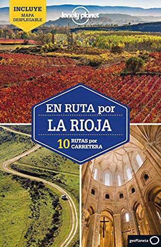 En ruta por La Rioja 1: 10 Rutas por carretera (Guías En ruta Lonely Planet) von GeoPlaneta