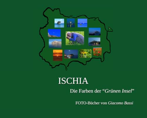 ISCHIA: Die Farben der “GrünenInsel” von Independently published