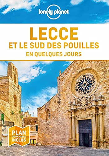 Lecce et le sud des Pouilles En quelques jours 1ed von Lonely Planet