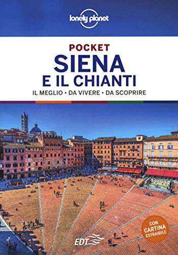 Siena e Chianti Pocket. Con Carta geografica ripiegata (Guide EDT/Lonely Planet. Pocket) von LONELY PLANET ITALIA