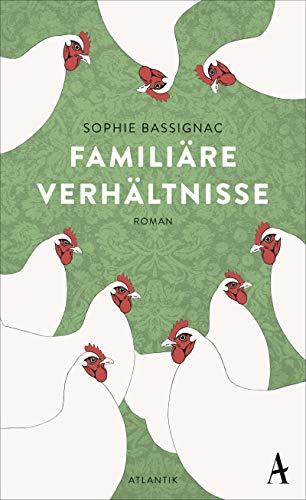 Familiäre Verhältnisse: Roman