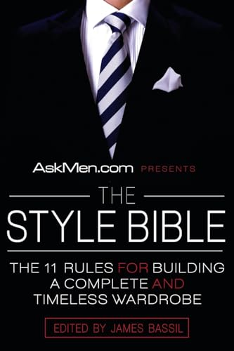 AskMen.com Presents The Style Bible: The 11 Rules for Building a Complete and Timeless Wardrobe (Askmen.com Series, 2) von Harper Collins Publ. USA