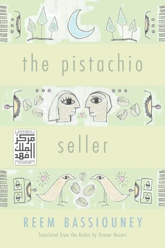 The Pistachio Seller (Middle East Literature in Translation)