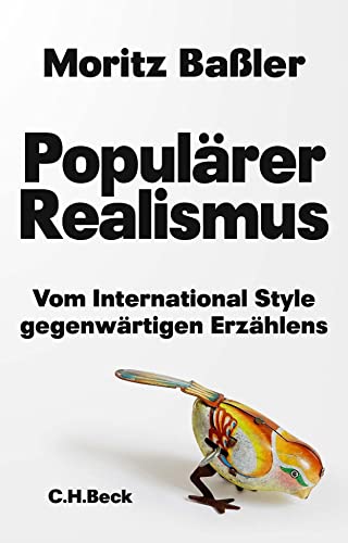 Populärer Realismus: Vom International Style gegenwärtigen Erzählens von Beck C. H.