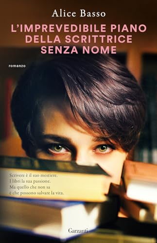 L'imprevedibile piano della scrittrice senza nome (Super G) von Garzanti
