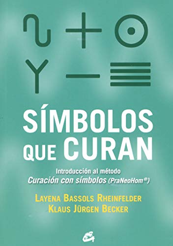 Símbolos que curan : introducción al método curación con símbolos : PraNeoHom® (Salud natural) von Gaia Ediciones
